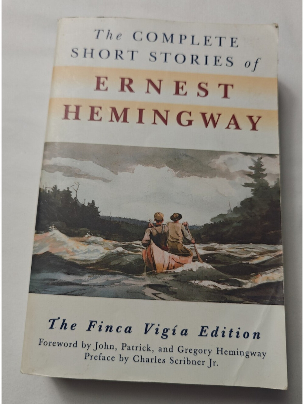 The Complete Short Stories of Ernest Hemingway : The Finca Vigia Edition